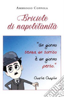 Briciole di napoletanità libro di Coppola Ambrogio