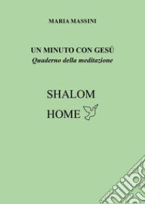 Un minuto con Gesù libro di Massini Maria