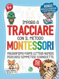 Impara a tracciare con il metodo Montessori libro