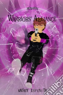 Runaway. Vol. 4: Warriors' alliance libro di Infinita Kasey