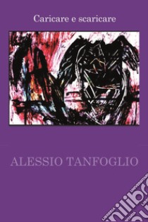 Caricare e scaricare libro di Tanfoglio Alessio