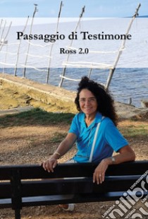 Passaggio di testimone libro di Ross 2.0