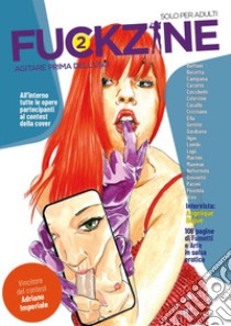 Fuckzine. Agitare prima dell'uso. Vol. 2 libro di Gentile Tonia