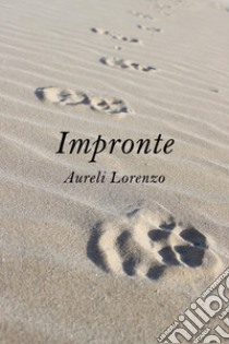 Impronte libro di Aureli Lorenzo