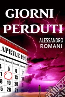 Giorni perduti libro di Romani Alessandro