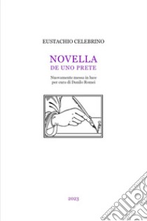 Novella de uno prete libro di Celebrino Eustachio; Romei D. (cur.)