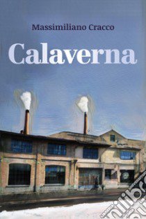 Calaverna libro di Cracco Massimiliano