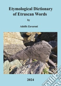 Etymological dictionary of etruscan words libro di Zavaroni Adolfo