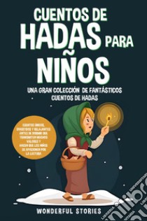 Cuentos de hadas para niños. Una gran colección de fantásticos cuentos de hadas. Vol. 4 libro