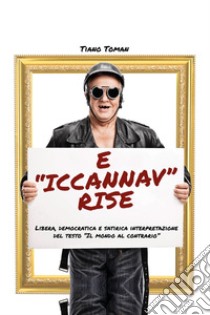 E «iccannav» rise. Libera, democratica e satirica interpretazione del testo «Il mondo al contrario» libro di Tiano Toman