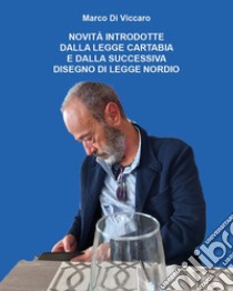 Novità apportate dalle riforme Cartabia e Nordio nel codice penale e nel codice di procedura penale libro di Di Viccaro Marco