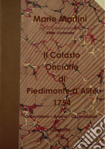 Il catasto onciario di Piedimonte d'Alife 1754 libro di Martini Mario