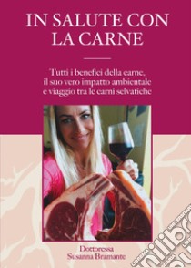 In salute con la carne libro di Bramante Assunta