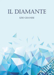 Il diamante libro di Granese Ezio