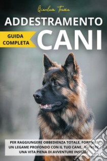 Addestramento cani libro di Traccia Gianluca