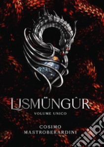 Ljsmüngûr. Volume unico libro di Mastroberardini Cosimo