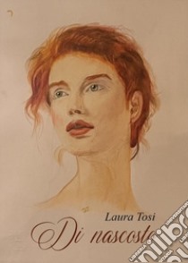 Di nascosto libro di Tosi Laura