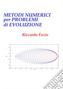 Metodi numerici per problemi di evoluzione libro di Fazio Riccardo