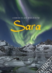 Sara libro di Peluffo Christian