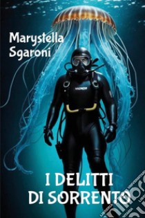 I delitti di Sorrento libro di Sgaroni Marystella