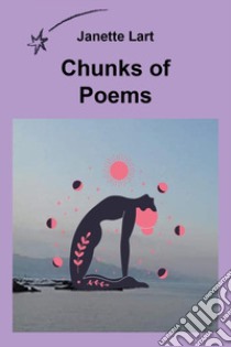 Chunks of poems libro di Lart Janette