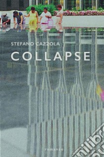 Collapse libro di Cazzola Stefano