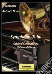 Symphonic tuba-piano libro di Noia Antonio