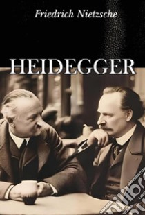 Heidegger libro di Nietzsche Friedrich