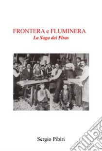 Frontera e Fluminera libro di Pibiri Sergio