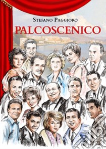 Palcoscenico libro di Paggioro Stefano