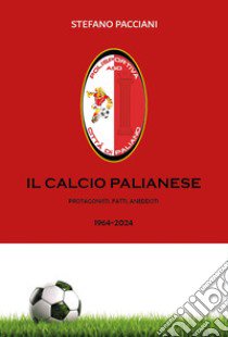 Il calcio Palianese libro di Pacciani Stefano