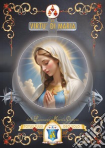Le virtù di Maria libro di Don Leonardo Maria Pompei