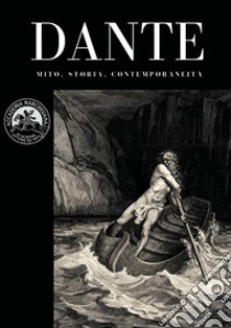 Dante. Mito, storia, contemporaneità libro