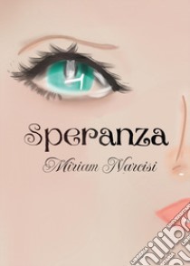 Speranza libro di Narcisi Miriam