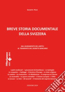 Breve storia documentale della Svizzera libro di Pesce Giuseppe