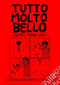 Tutto molto bello libro di Puleo Giorgio