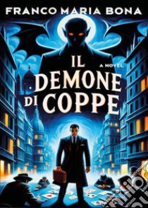 Il demone di coppe libro di Bona Franco Maria