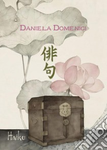 Haiku libro di Domenici Daniela