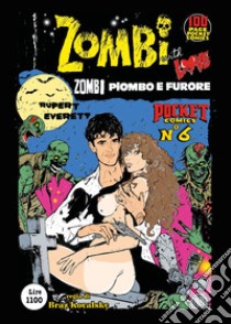 Zombi piombo e furore. Zombi with love. Vol. 6 libro di Kovalsky Braz