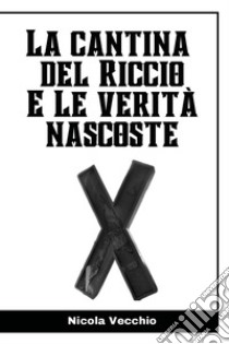 La cantina del riccio e le verità nascoste libro di Vecchio Nicola