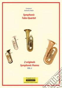 Symphonic tuba quartet libro di Noia Antonio