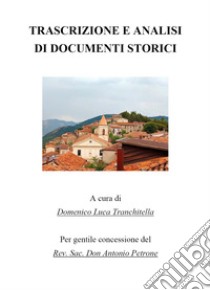 Trascrizione e analisi di documenti storici libro di Tranchitella D. L. (cur.)