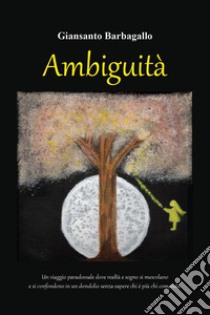 Ambiguità libro di Barbagallo Giansanto