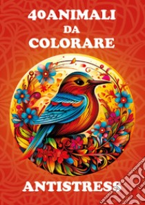 40 animali da colorare antistress libro di Battan Alessandro