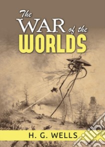 The war of the worlds libro di Wells Herbert George