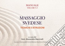 Manuale massaggio svedese. Tecniche e istruzioni libro di Mancinelli A. (cur.)