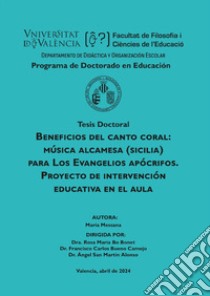 Beneficios del canto coral: musica Alcamesa (Sicilia) para los evangelios apócrifos. Proyecto de intervención educativa en el aula libro di Messana Maria