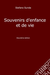 Souvenirs d'enfance et de vie libro di Sunda Stefano