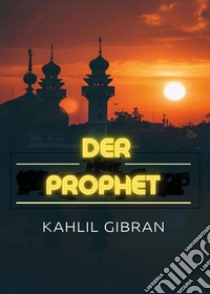 Der Prophet libro di Gibran Kahlil