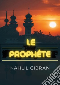 Le Prophète libro di Gibran Kahlil